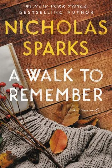 Similar books like The Notebook by Nicholas Sparks featuring A Walk to Remember by Nicholas Sparks